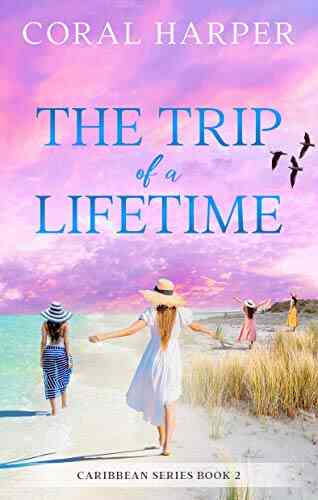 The Trip Of A Lifetime (Caribbean 2)