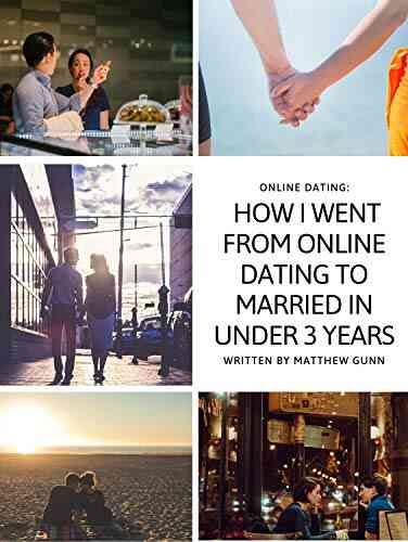 Online Dating: How I Went From Online Dating To Married In Under 3 Years: Online Dating Hints And Tips