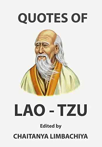 Quotes Of Lao Tzu: Laozi An Ancient Chinese Philosopher