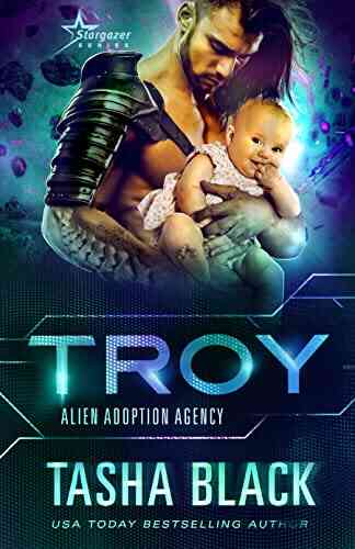 Troy: Alien Adoption Agency #10 Tasha Black