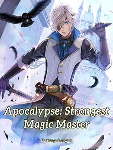 Apocalypse: Strongest Magic Master : Fantasy Litrpg System Vol 3