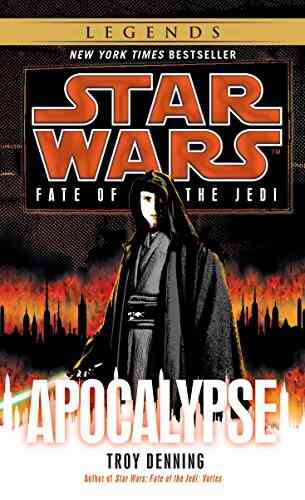 Apocalypse: Star Wars Legends (Fate Of The Jedi) (Star Wars: Fate Of The Jedi Legends 9)