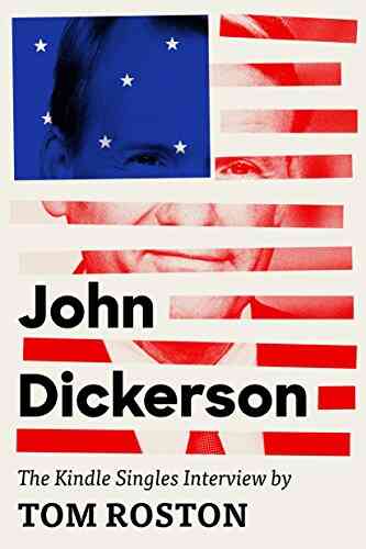 John Dickerson: The Singles Interview (Kindle Single)