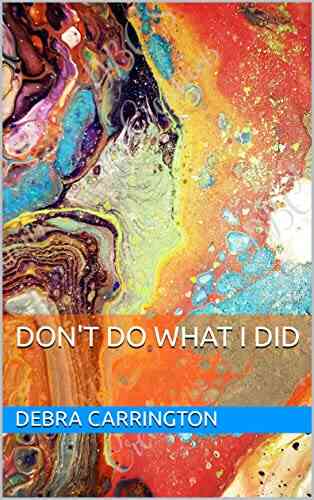 Don T Do What I Did