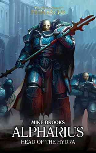 Alpharius: Head Of The Hydra (The Horus Heresy Primarchs 14)