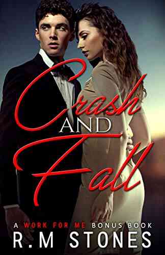 Crash And Fall: A Work For Me Bonus Chapter