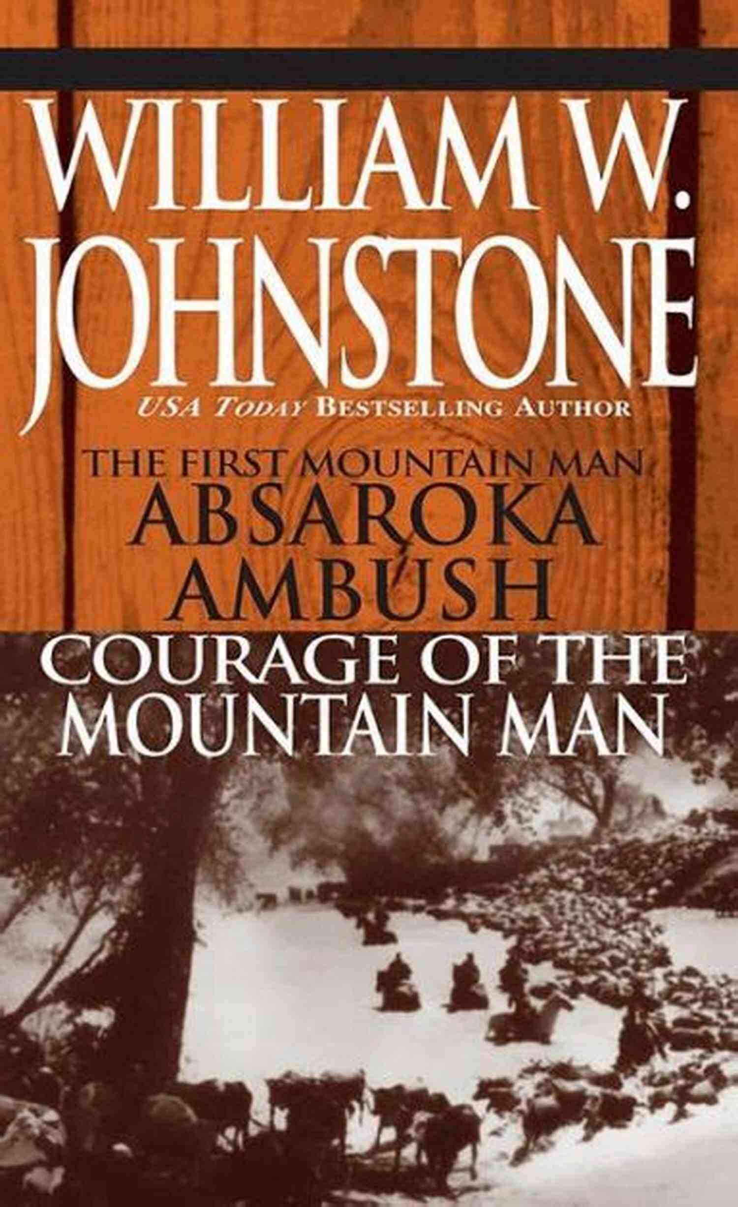 Absaroka Ambush: The First Mt. Mancourage Of The Mt Man Mountain Man 31 Absaroka Ambush (first Mt Man)/Courage Of The Mt Man (Mountain Man 31)