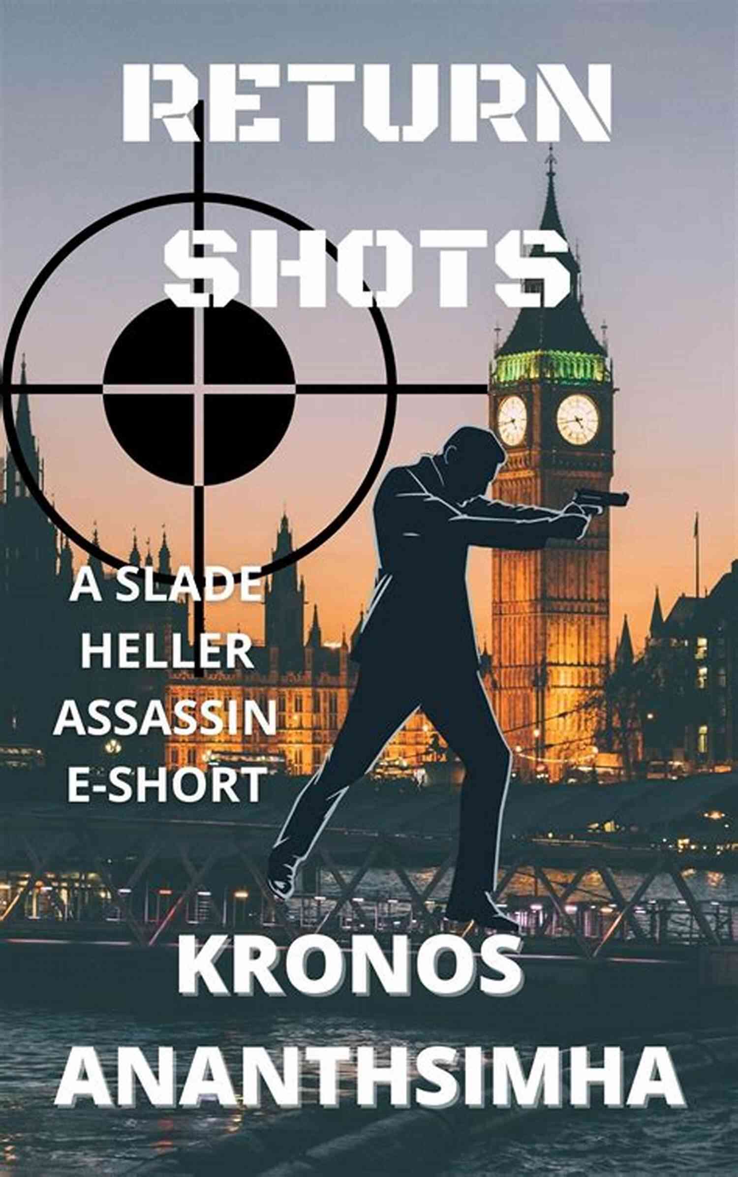 An Image Of The Thrilling Action Packed Slade Heller Assassin Stories A Shot To Kill: A Slade Heller Action Packed Assassin Thriller (Slade Heller Assassin Stories 1)
