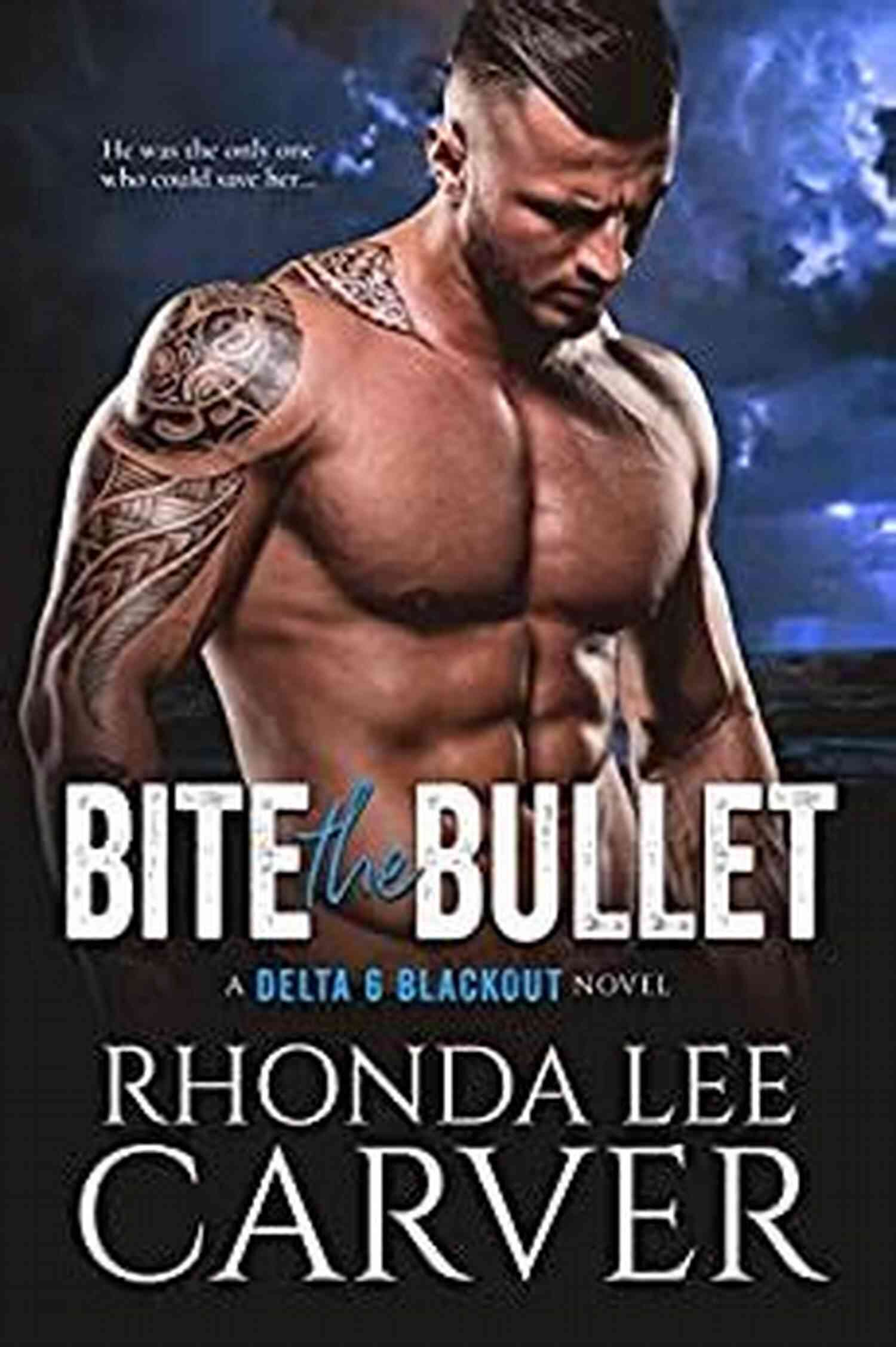 Bite The Bullet Delta Blackout An Intense Firefight Amidst A City Engulfed In Darkness Bite The Bullet (Delta 6 Blackout 1)