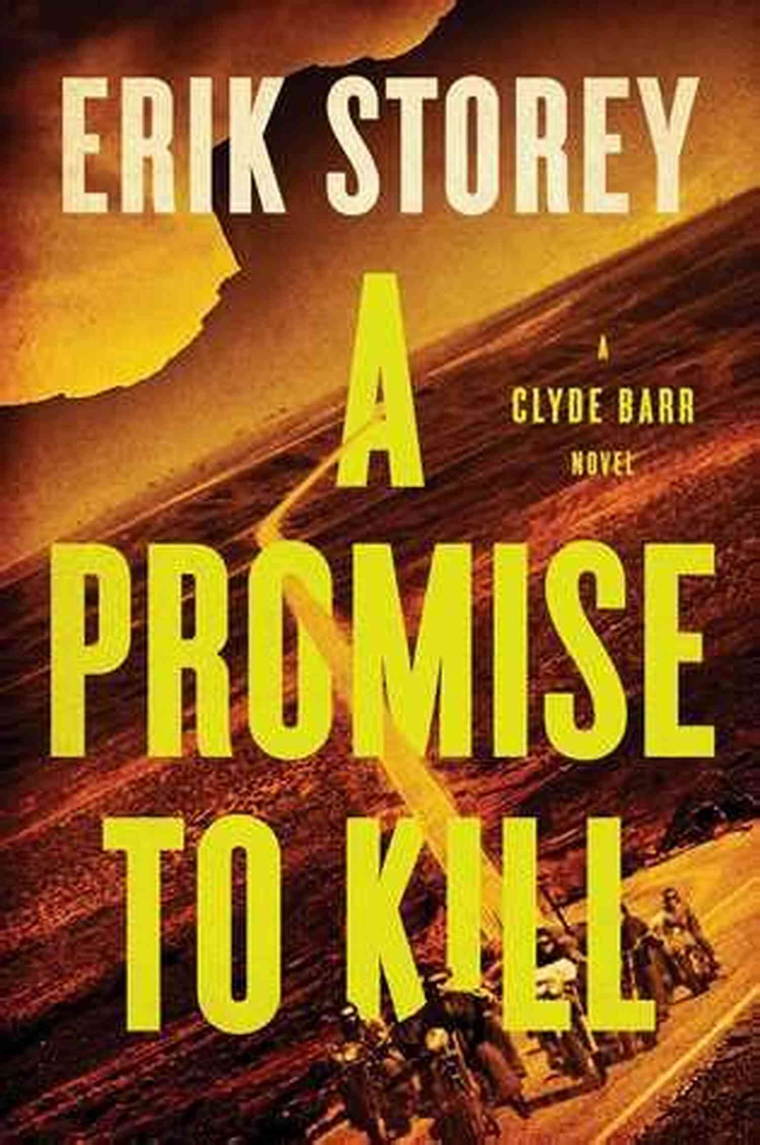 Clyde Barr Novel Promise To Kill A Promise To Kill: A Clyde Barr Novel