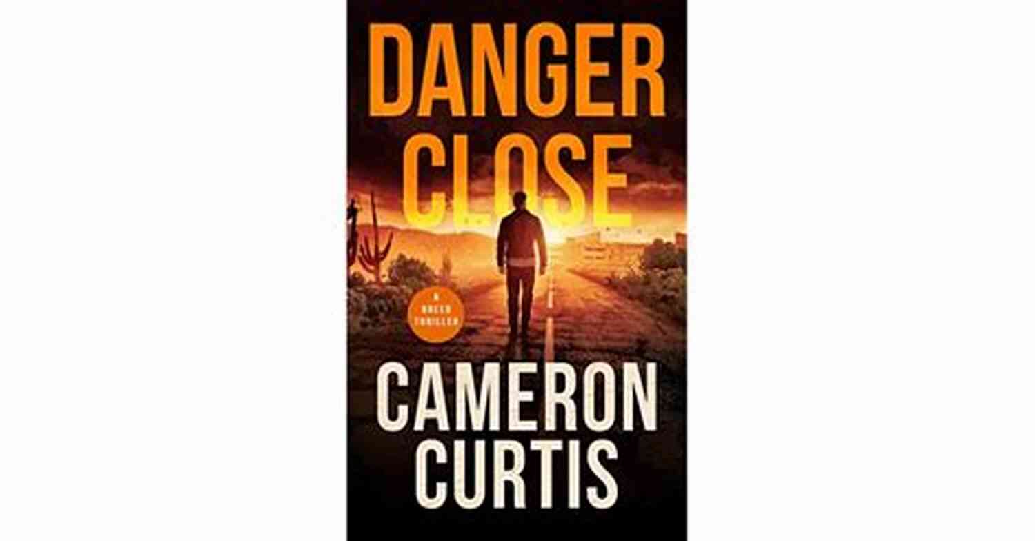 Danger Close Breed Thriller: A Bone Chilling Action Thriller Set In The Wilderness Danger Close (A Breed Thriller 1)