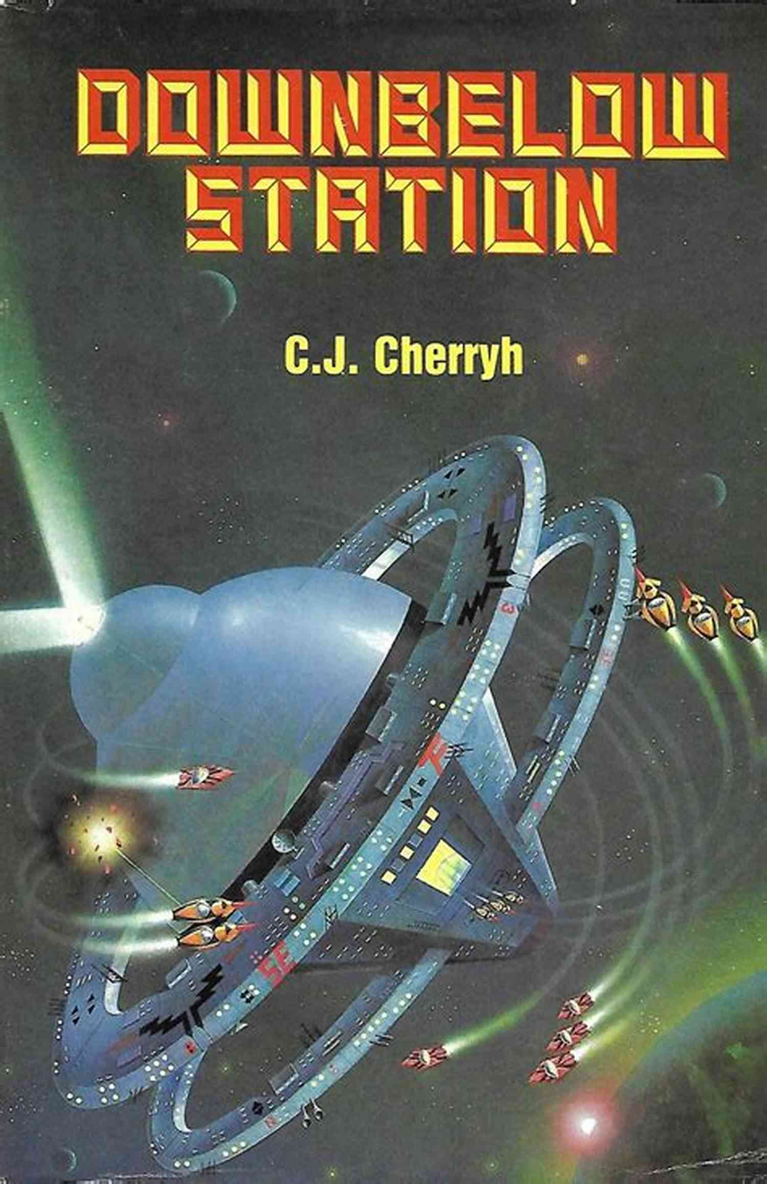 Downbelow Station Company Wars Epic Space Battles And Political Intrigue Downbelow Station (Company Wars 1)