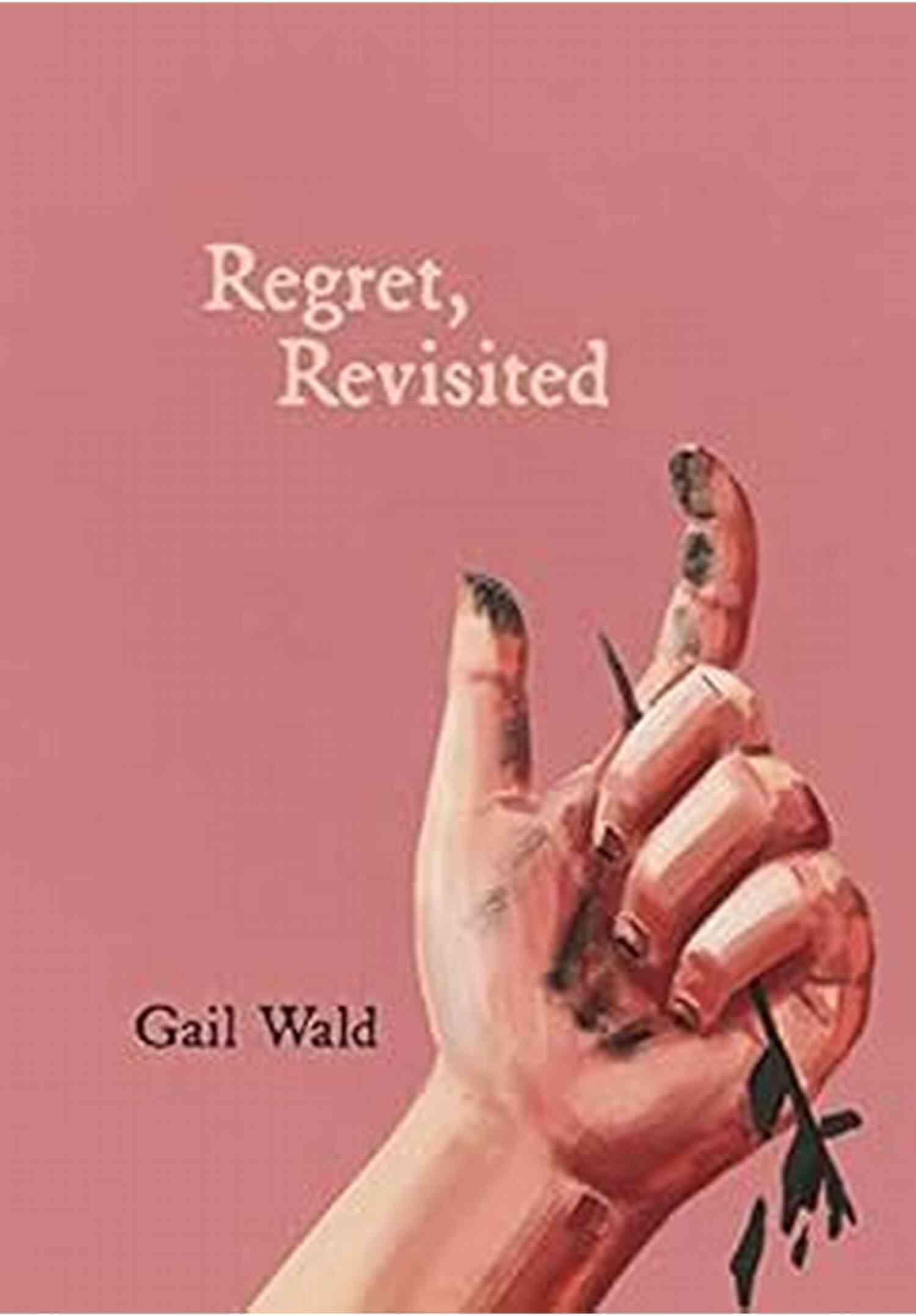Gail Wald Psychologist Focusing On Regret Regret Revisited Gail Wald