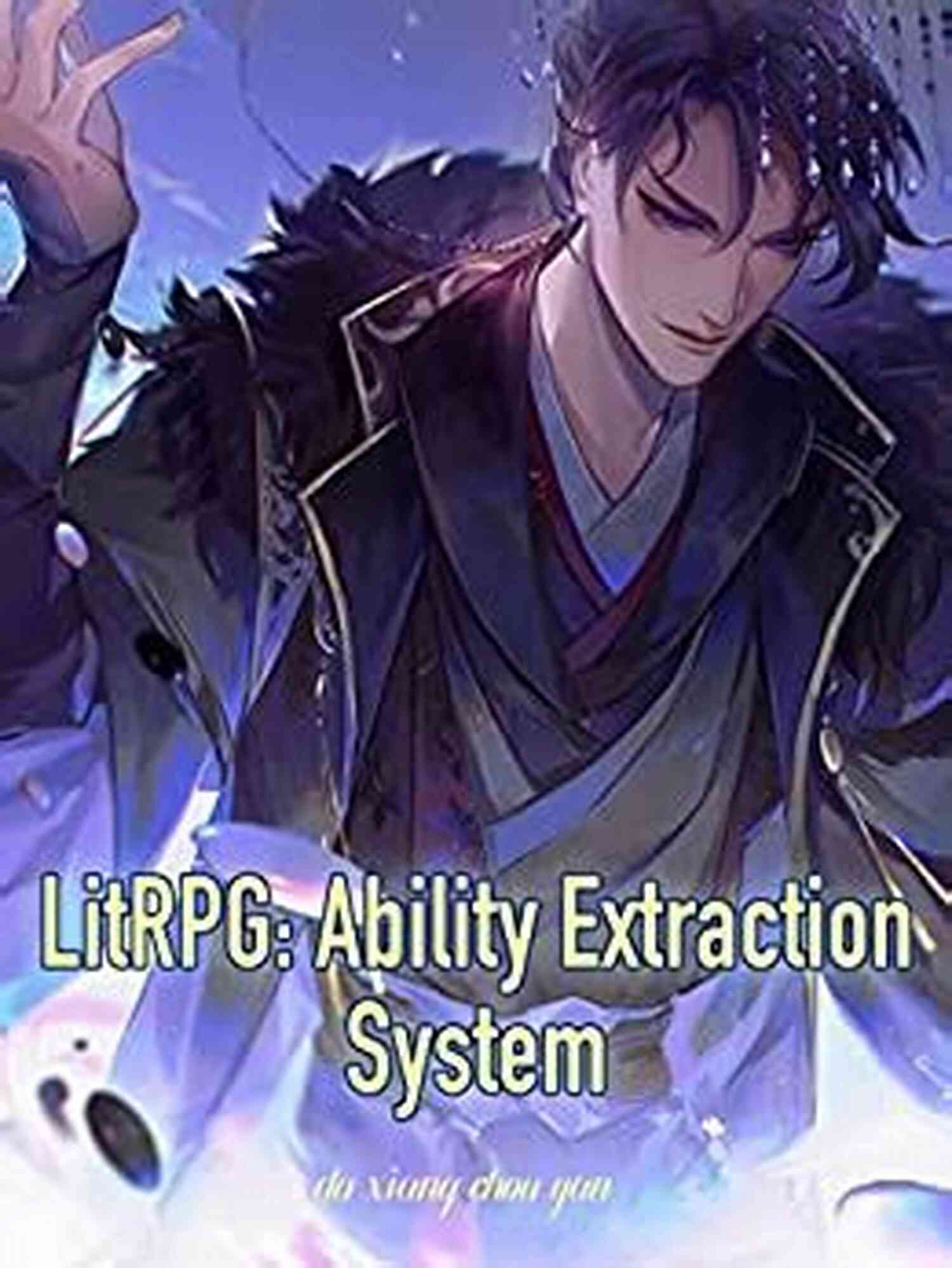 Litrpg Ability Extraction System LitRPG: Ability Extraction System: Apocalyptic Litrpg Cultivation Vol 4