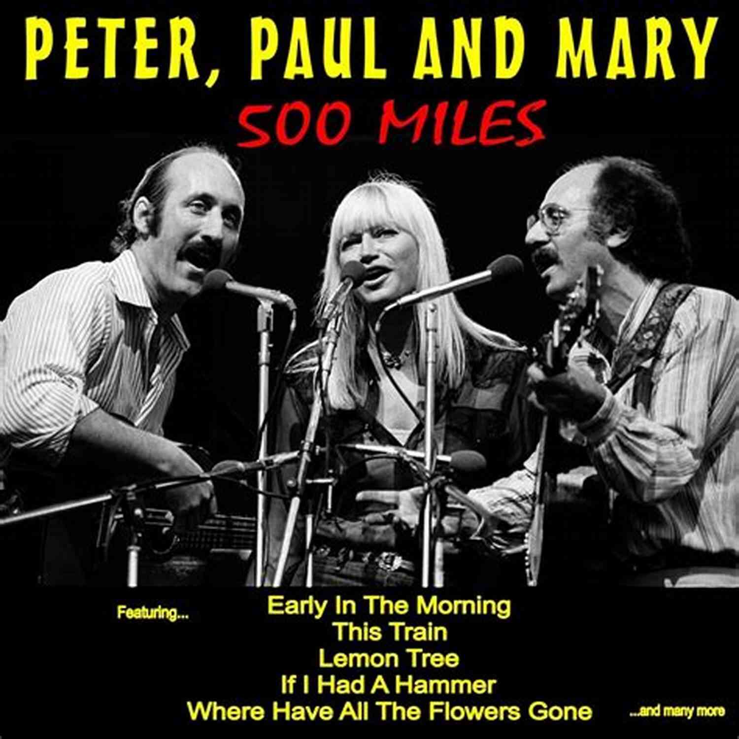 Peter, Paul And Mary 500 Miles Fantastic Familiar Folk Songs: For Alto Saxophone Baritone Saxophone E Flat Horn Or Alto Clarinet