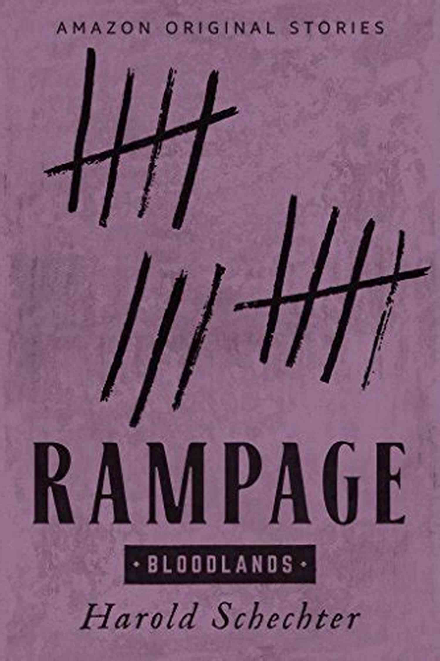 Rampage Bloodlands Collection By Harold Schechter Rampage (Bloodlands Collection) Harold Schechter