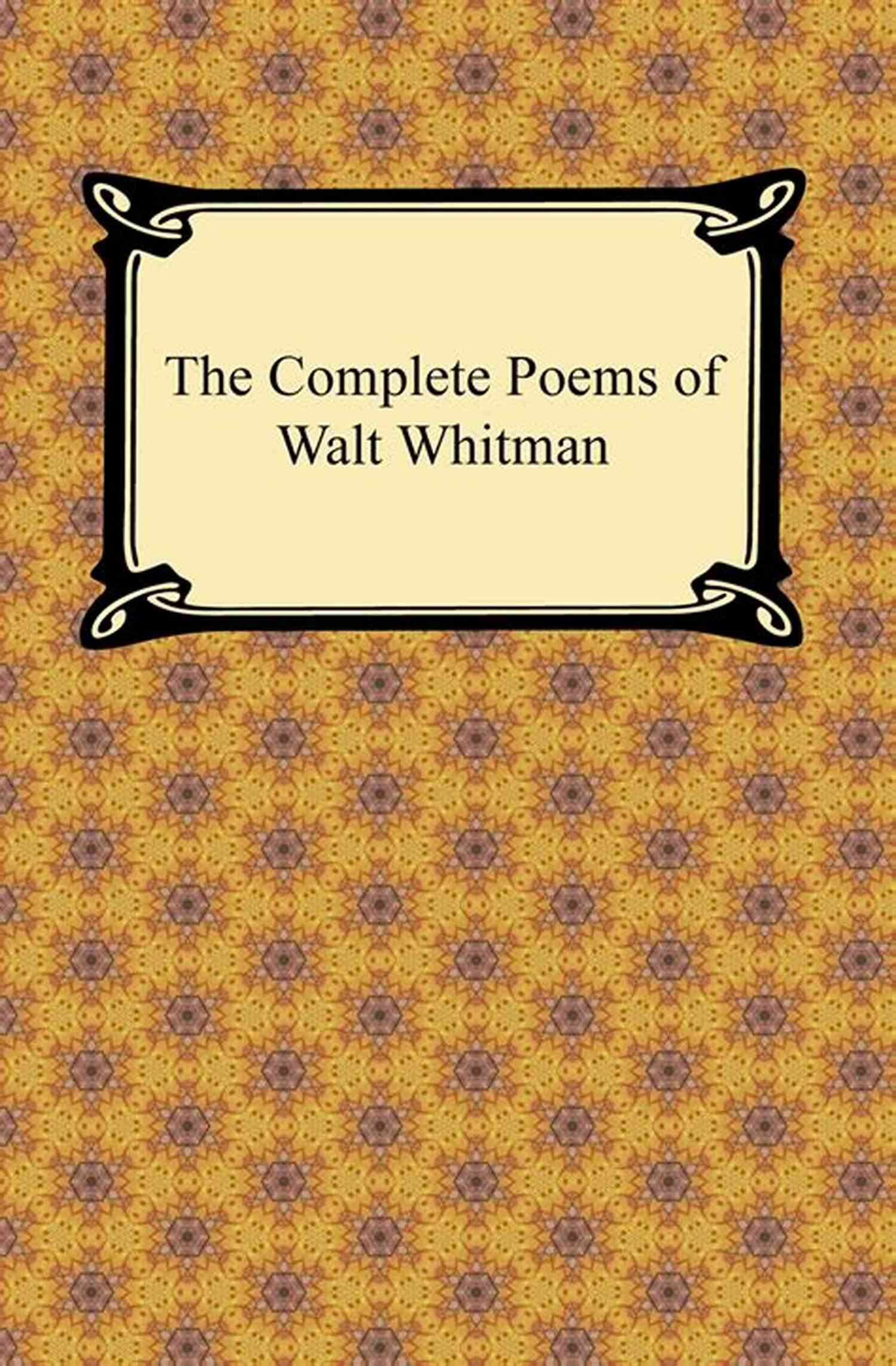 The Complete Poetical Works Of Walt Whitman Book Cover The Complete Poetical Works Of Walt Whitman
