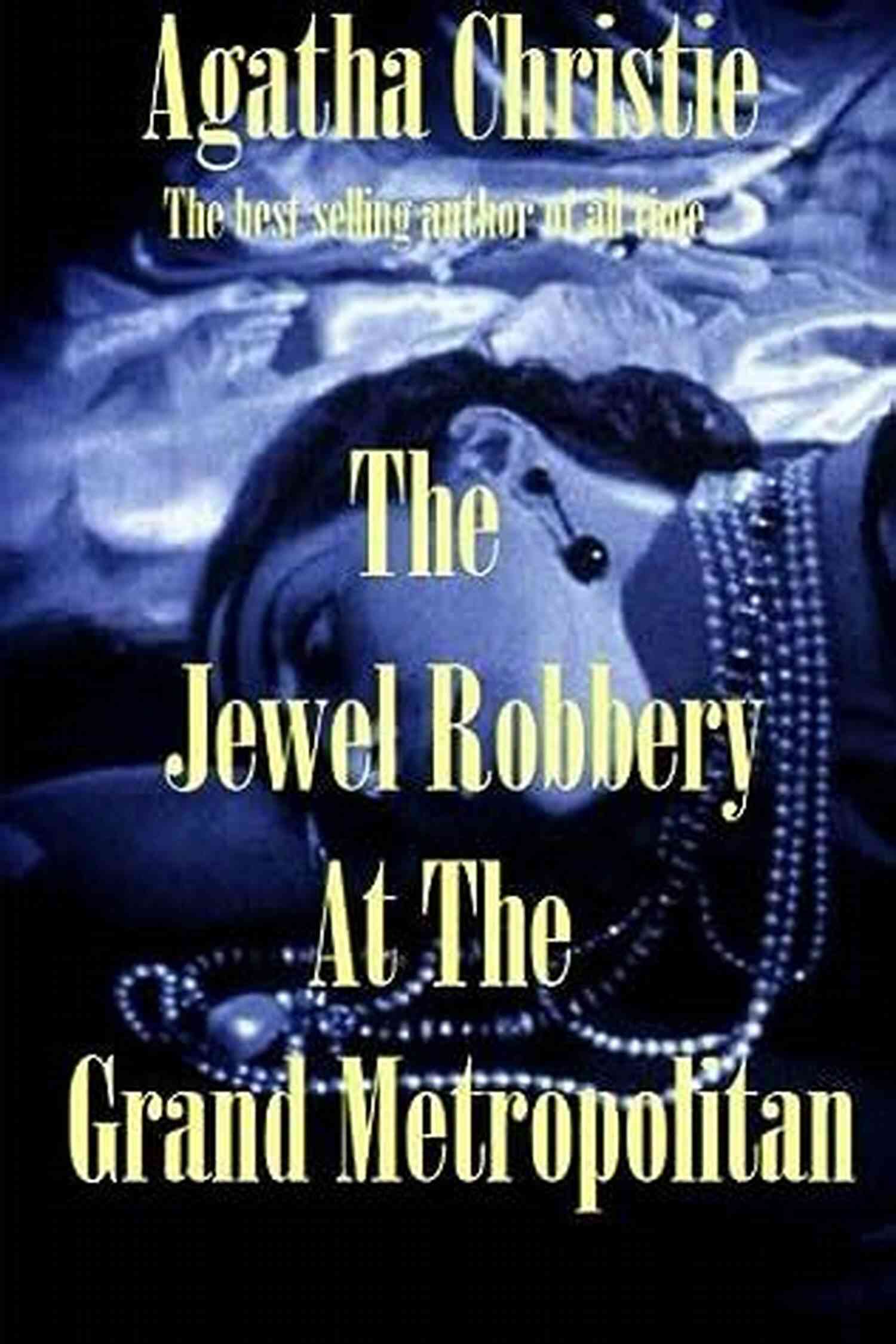 The Jewel Robbery At The Grand Metropolitan Remarkable Diamond Heist The Jewel Robbery At The Grand Metropolitan