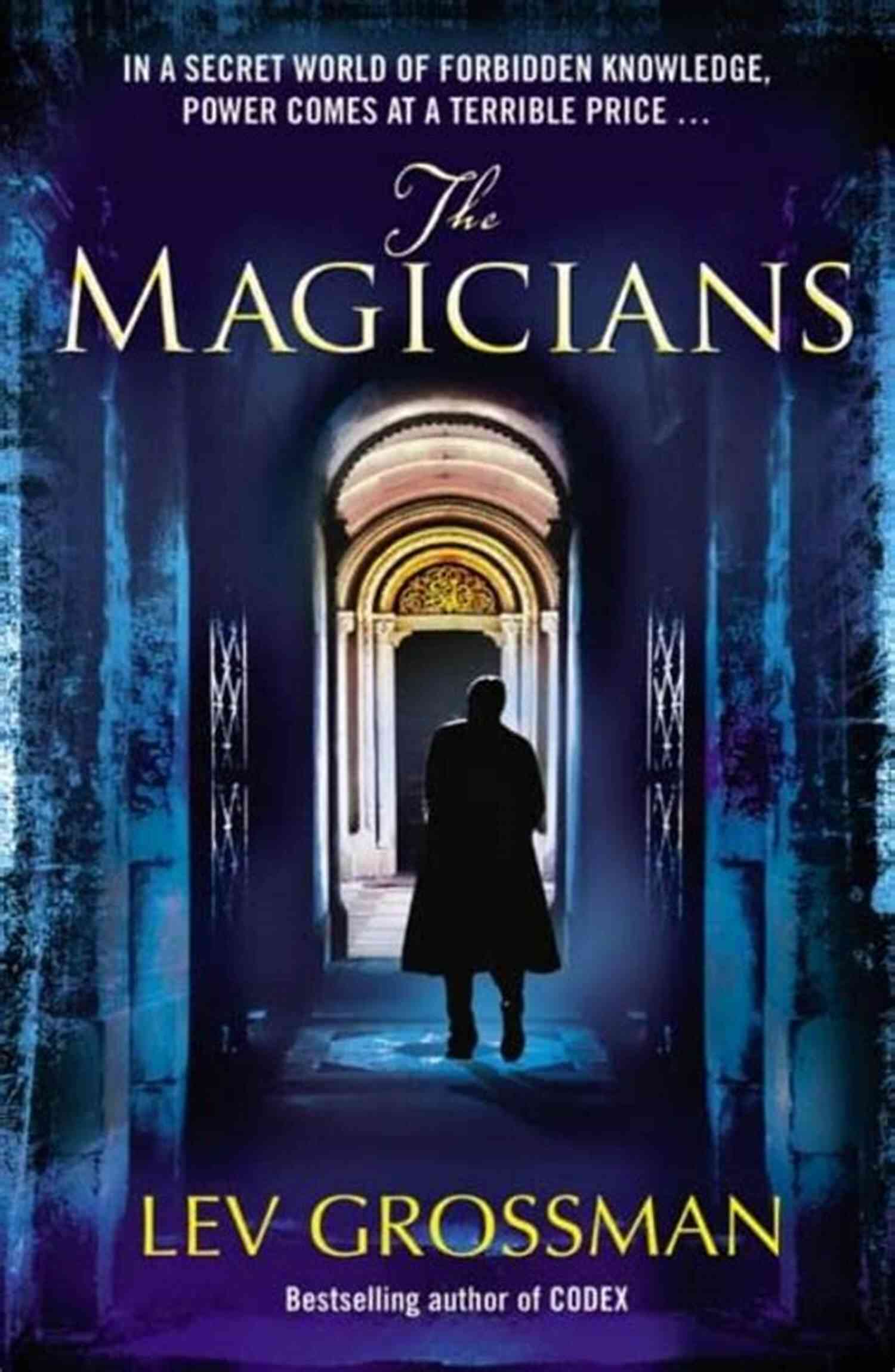 The Magicians Novel By Lev Grossman A Journey To A Parallel Existence The Magicians: A Novel Lev Grossman