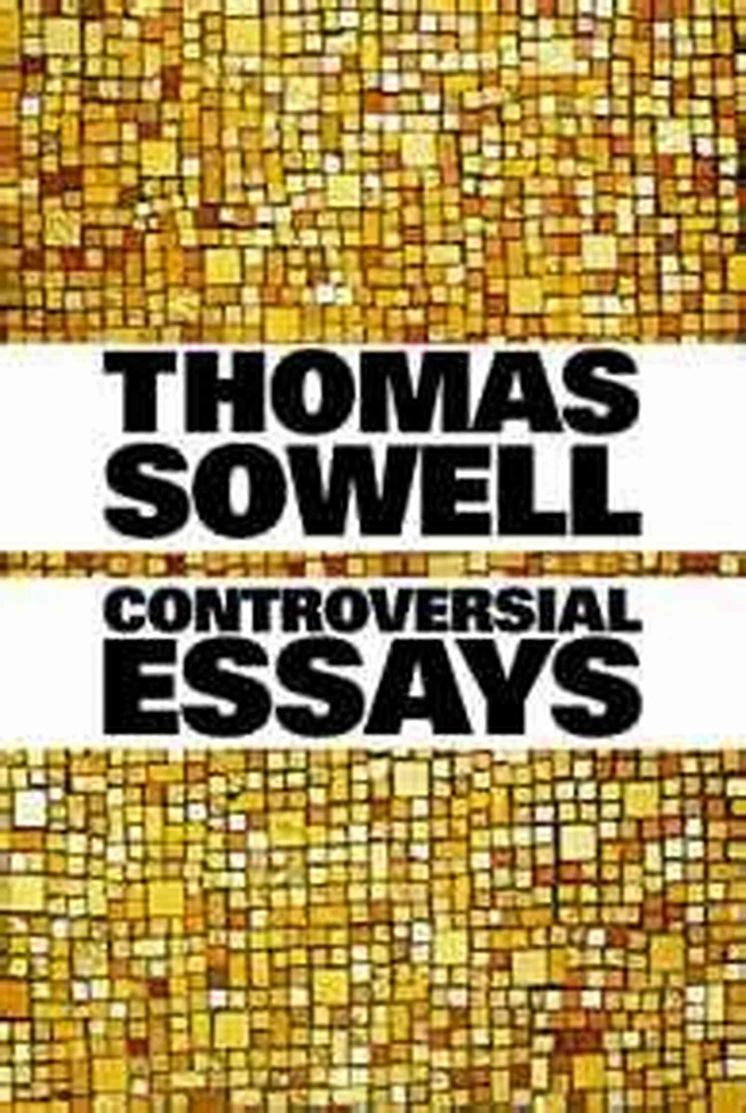 Unlocking New Perspectives Controversial Essays (Hoover Institution Press Publication)
